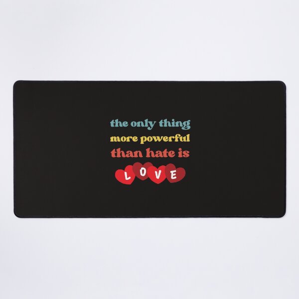 Item preview, Cute The Only Thing More Powerful Than Hate is Love, Amesome designed and sold by faridman.