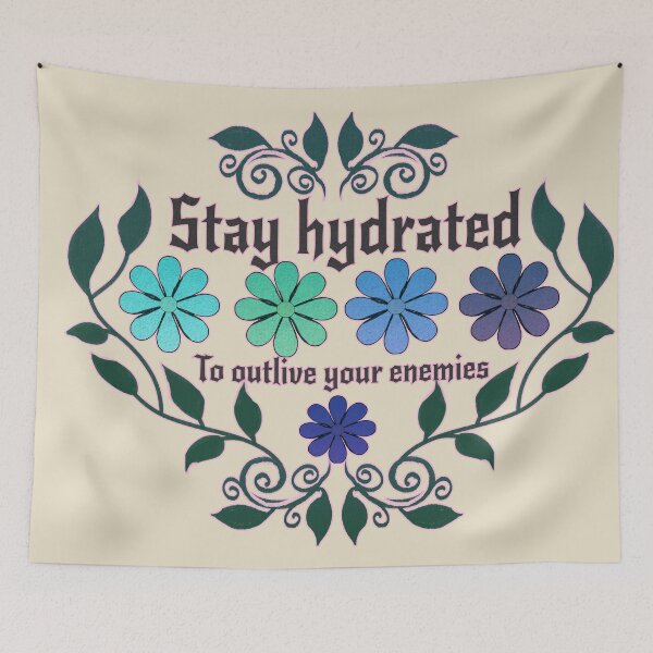 Item preview, Stay Hydrated to Outlive Your Enemies Floral Sarcasm designed and sold by Kyradem.