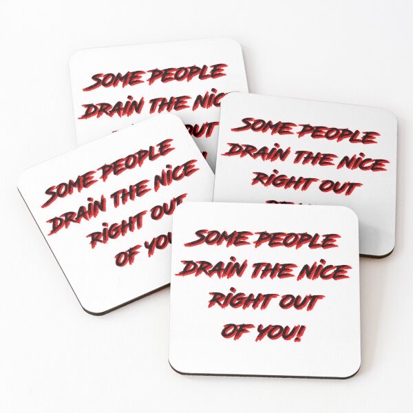 Item preview, Some People Drain the Nice Right Out of you - Red designed and sold by MSM Designs.