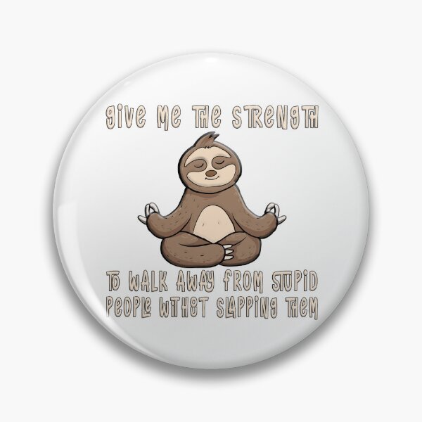 Item preview, Give Me Strength Sloth designed and sold by FoggyBogs.