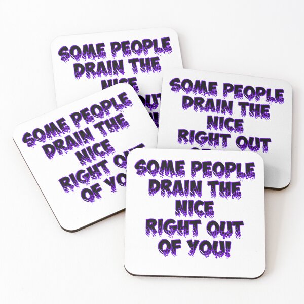 Item preview, Some People Drain the Nice Right Out of you - Purple designed and sold by MSM Designs.