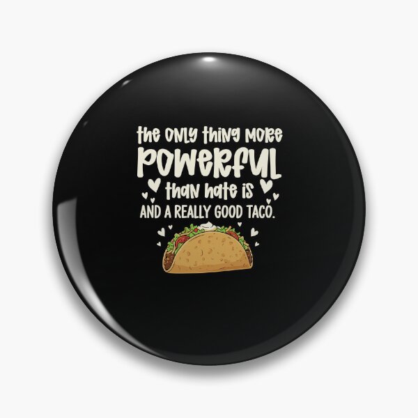 Item preview, More Powerful Than Hate" Funny Taco Graphic designed and sold by Evaevonechi.
