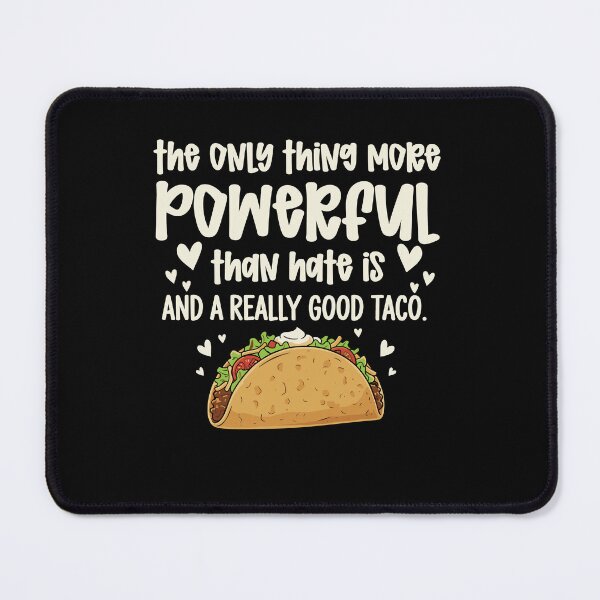 Item preview, More Powerful Than Hate" Funny Taco Graphic designed and sold by Evaevonechi.