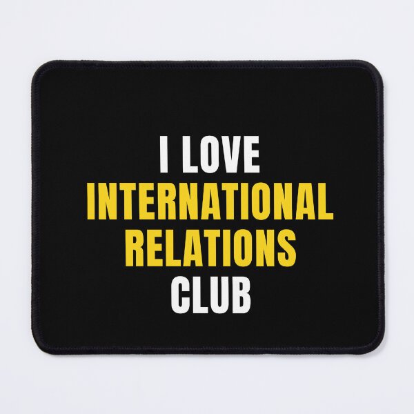 Item preview, I Love International Relations Club designed and sold by MaryAller.