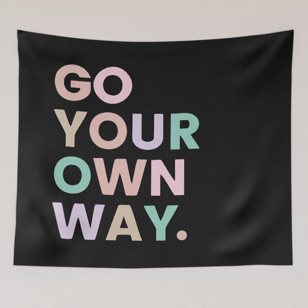 Item preview, Go Your Own Way designed and sold by B-Space.