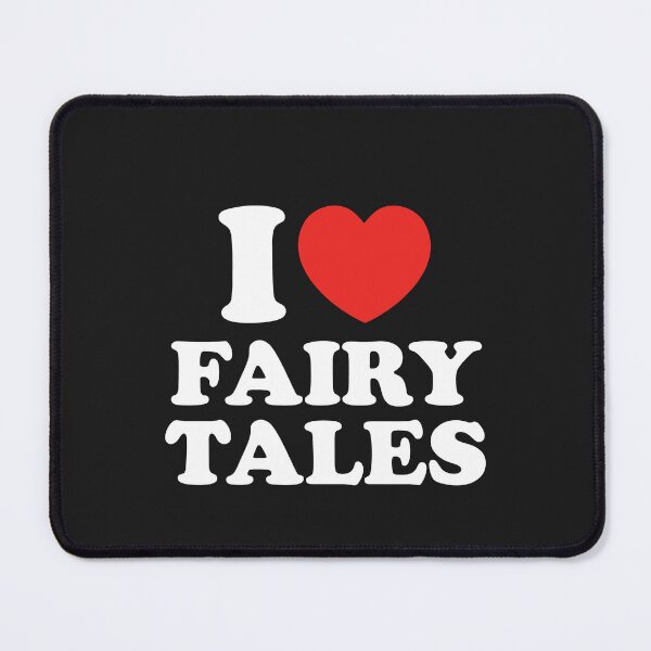 Item preview, I Love Fairy Tales designed and sold by shitpostee.