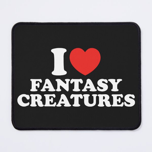 Item preview, I Love Fantasy Creatures designed and sold by shitpostee.