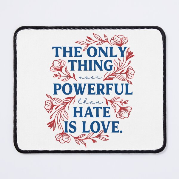 Item preview, Only Thing More Powerful Than Hate Is Love designed and sold by ivotee.