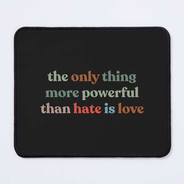Item preview, The Only Thing More Powerful Than Hate is Love, Amesome designed and sold by faridman.