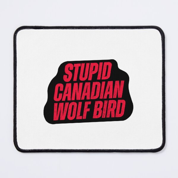Item preview, Stupid Canadian wolf bird On black background designed and sold by stupidwolfbird.