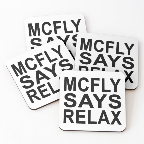 Item preview, McFly Says Relax designed and sold by Normbot2000.