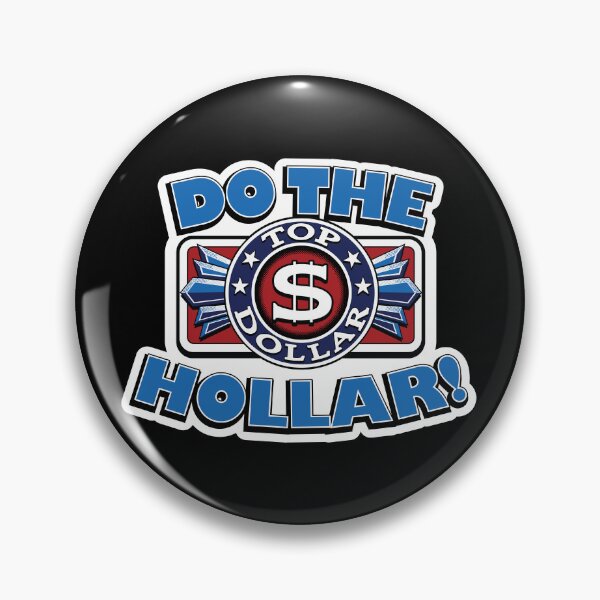 Item preview, Do The Top Dollar Hollar! designed and sold by Winner Chicken Dinner Designs.