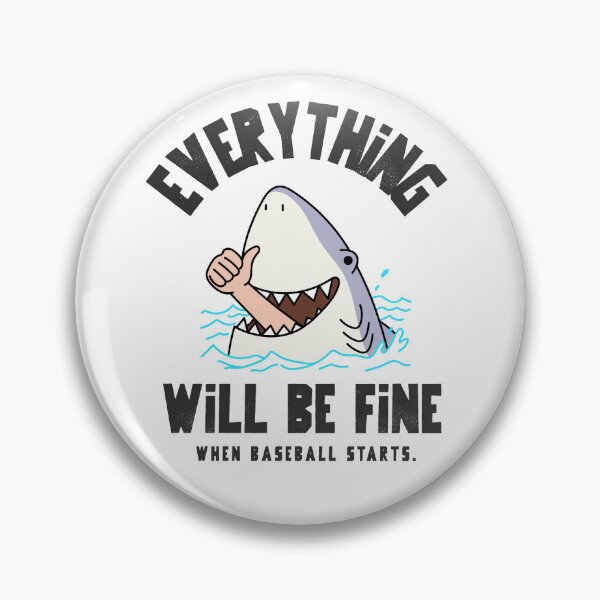 Item preview, Everything Will Be Fine When Baseball Starts designed and sold by The Sporty Nerd.