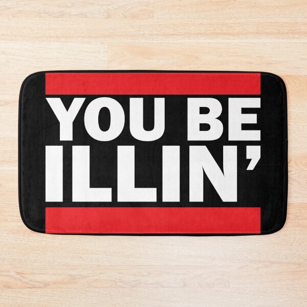 Item preview, YOU BE ILLIN' designed and sold by Winner Chicken Dinner Designs.