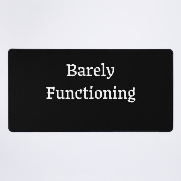Item preview, Barely Functioning – Funny Relatable Sticker designed and sold by JokAura.