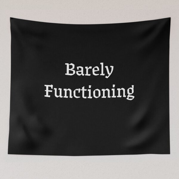 Item preview, Barely Functioning – Funny Relatable Sticker designed and sold by JokAura.