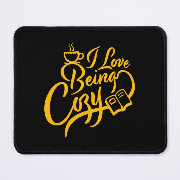 Item preview, I Love Being Cozy Comfort Home Relaxation designed and sold by shirt-o-mat.