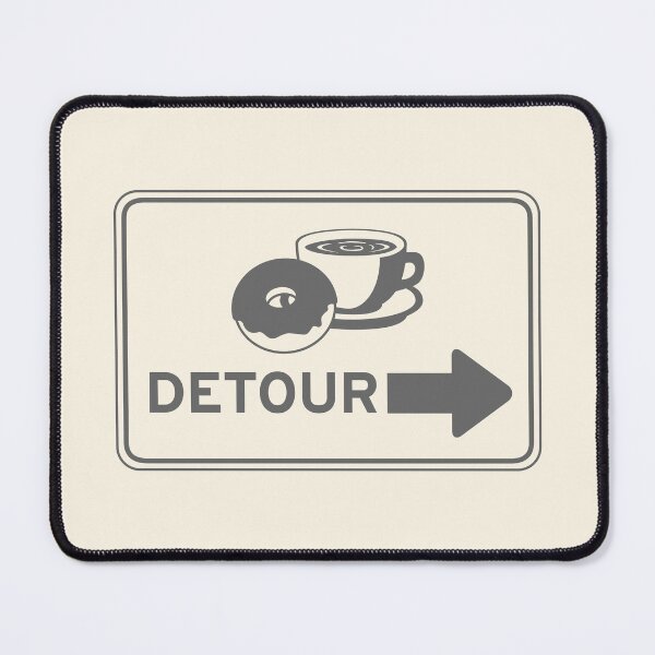 Item preview, Detour Coffee and Donuts Road Sign designed and sold by bob-barkwear.