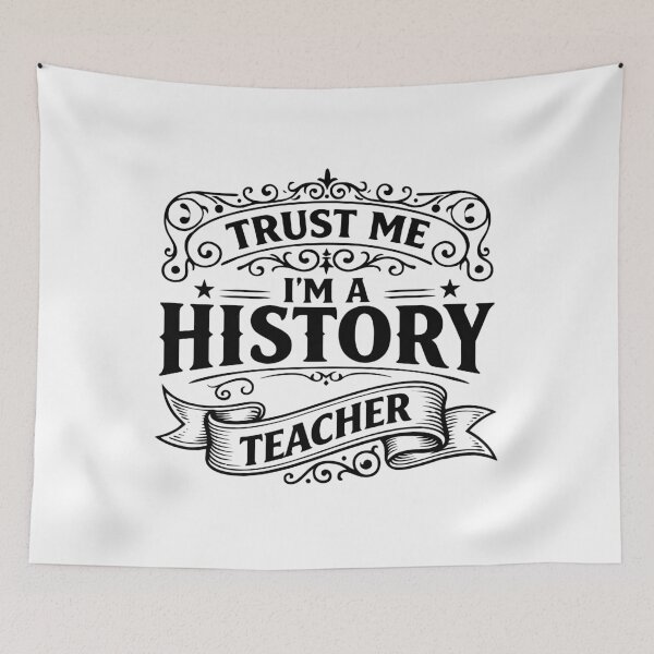 Item preview, Trust Me Im a History Teacher Humor Sarcastic Sayings designed and sold by gunaone-design.