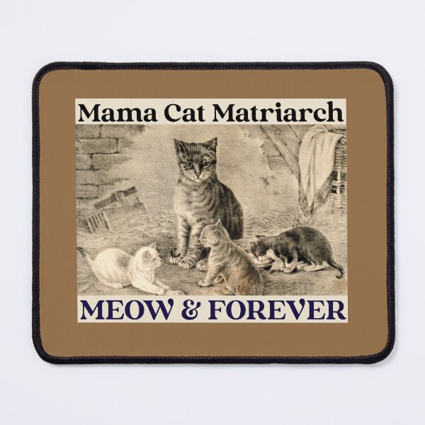 Item preview, Mama Cat Matriarch Meow & Forever designed and sold by Rockyctees.