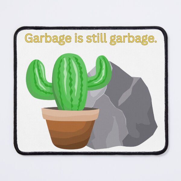 Item preview, Garbage Is Still Garbage designed and sold by lavndershrtdays.
