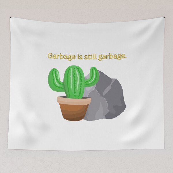 Item preview, Garbage Is Still Garbage designed and sold by lavndershrtdays.