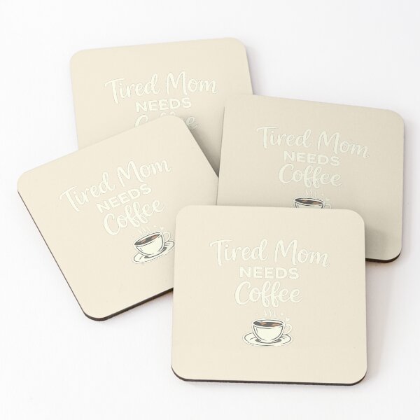 Item preview, Tired Mom Needs Coffee Funny Mom Quote designed and sold by TshirtMyMom.