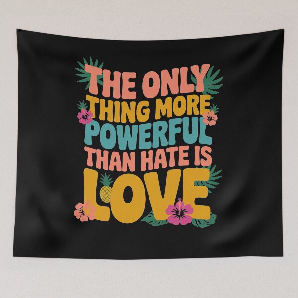 Item preview, THE ONLY THING MORE POWERFUL THAN HATE IS LOVE designed and sold by Greenbaby.