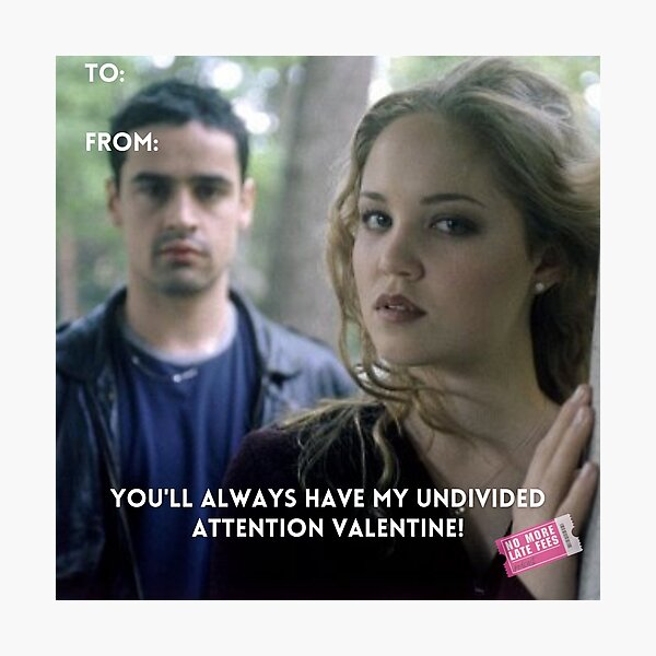 Item preview, You’ll Always Have My Undivided Attention Valentine designed and sold by NoMoreLateFees.