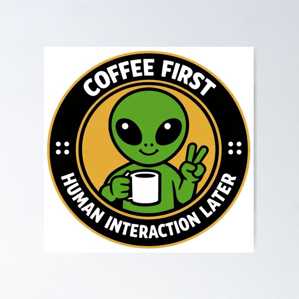 Item preview, COFFEE FIRST HUMAN INTERACTION LATER designed and sold by sarahdoesdesign.