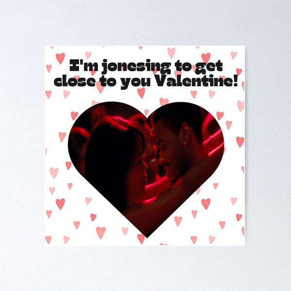 Item preview,  I’m Jonesing to Get Close to You Valentinerd designed and sold by NoMoreLateFees.