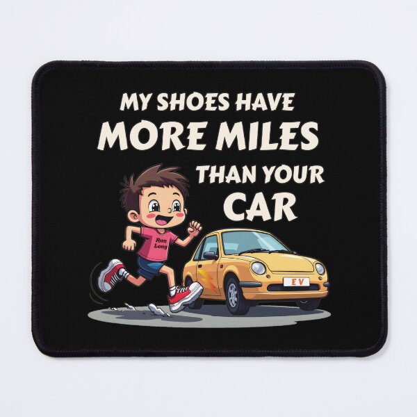 Item preview, My Shoes Have More Miles Than Your Car - Funny Runner Boy designed and sold by Oaks Creations.