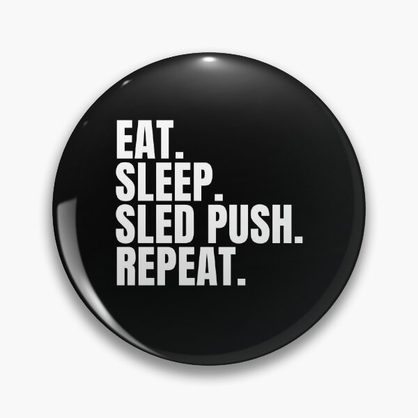 Item preview, Comer, dormir, trineo, empujar, repetir - Motivación divertida para hacer ejercicio en el gimnasio designed and sold by Imaginationbeyond.