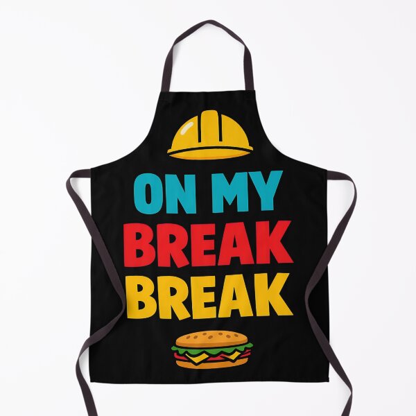 Item preview, On My Break Funny Work Humor Construction Quote Design designed and sold by TeeTimeTreasure.