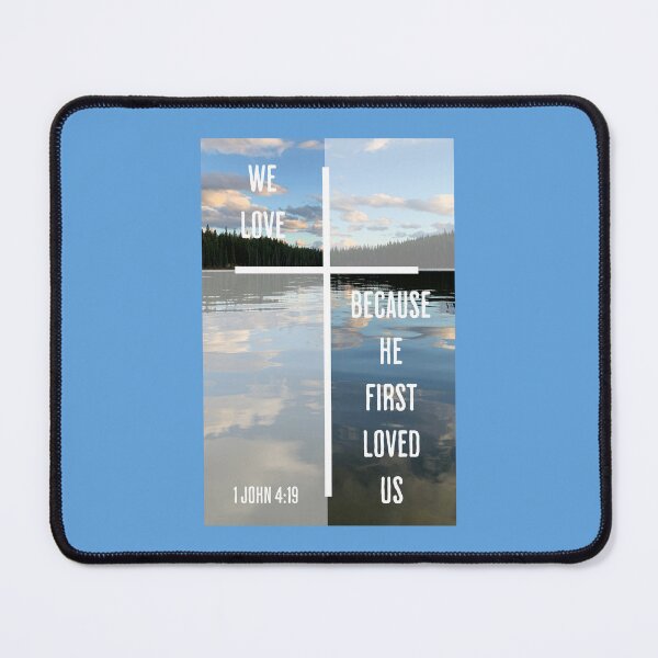 Item preview, We Love Because He First Loved Us Christian designed and sold by Sachie's Studio.