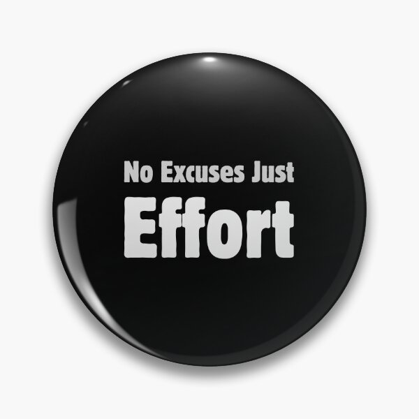 Item preview, No Excuses Just Effort designed and sold by Kamran-Sharjeel.