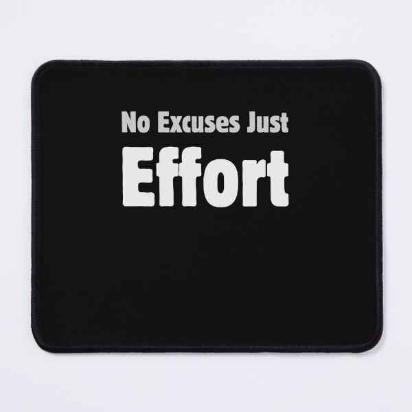 Item preview, No Excuses Just Effort designed and sold by Kamran-Sharjeel.