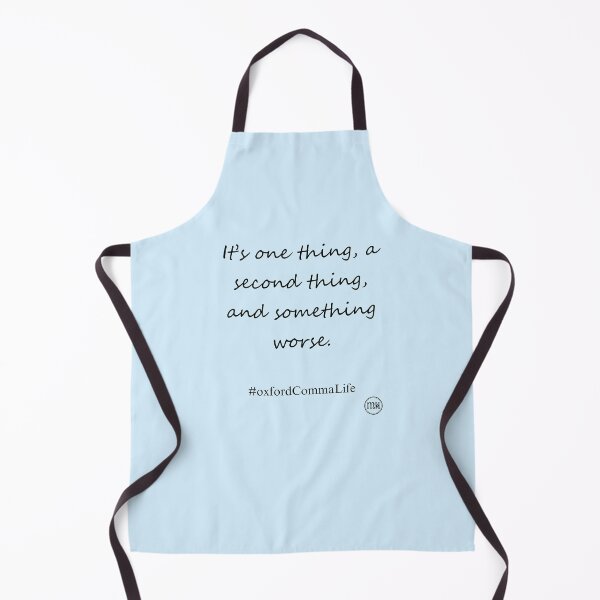 Item preview, It's one thing, a second thing, and something worse. Oxford Commas! - dark designed and sold by Writerly Musings.