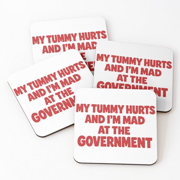 Item preview, MY TUMMY HURTS AND I’M MAD AT THE GOVERNMENT designed and sold by artbycynthias.