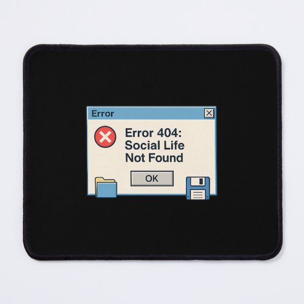 Item preview, Error 404 Social Life Not Found designed and sold by liuiawgpn47.