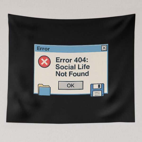 Item preview, Error 404 Social Life Not Found designed and sold by liuiawgpn47.