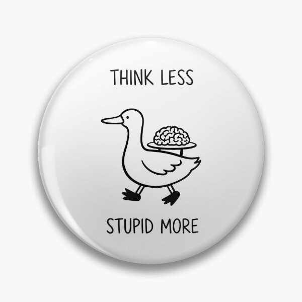 Item preview, THINK LESS STUPID MORE designed and sold by evokerys.