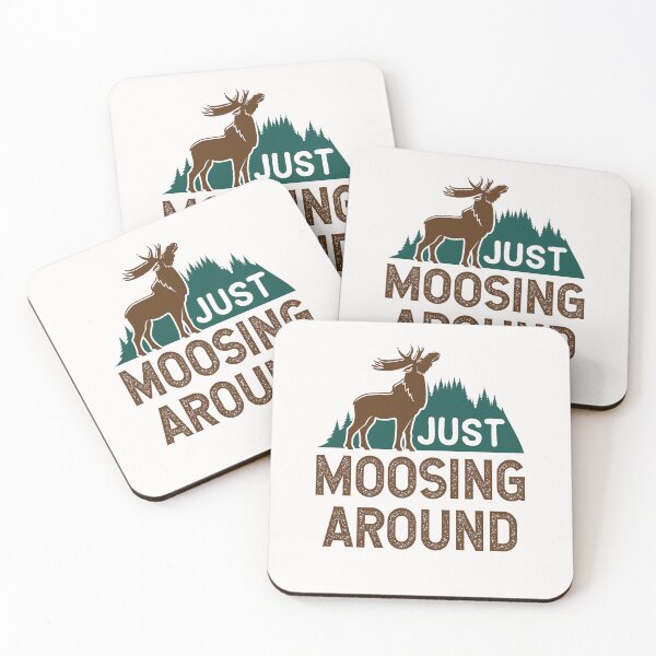 Item preview, Just Moosing Around Moose Lover designed and sold by jaygo.