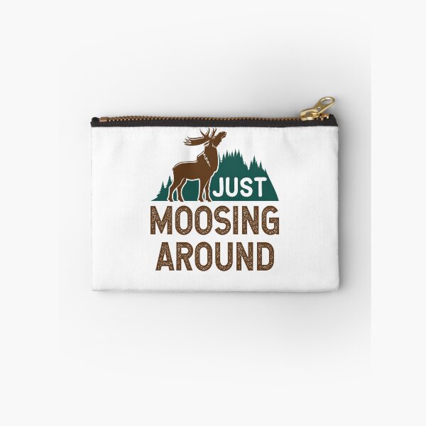 Item preview, Just Moosing Around Moose Lover designed and sold by jaygo.