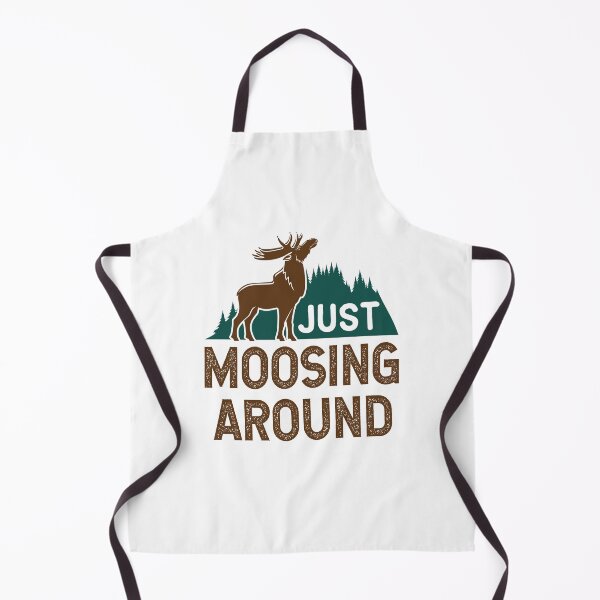 Item preview, Just Moosing Around Moose Lover designed and sold by jaygo.