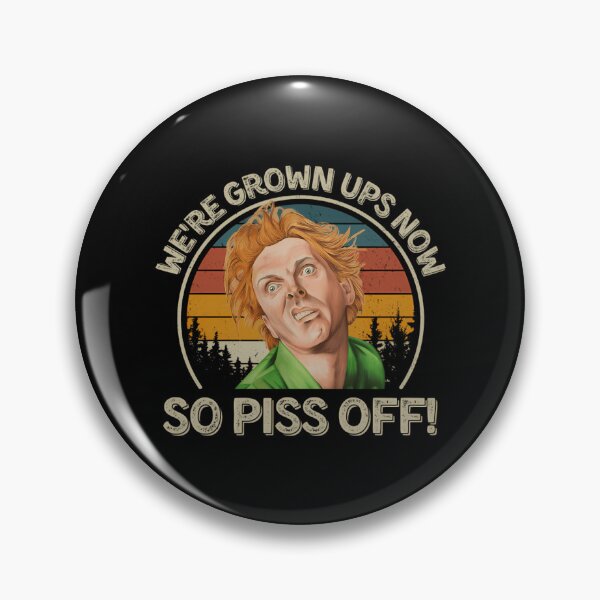 Item preview, Drop Dead Fred Were Grown Ups Now So Piss Off designed and sold by bobola-dz.