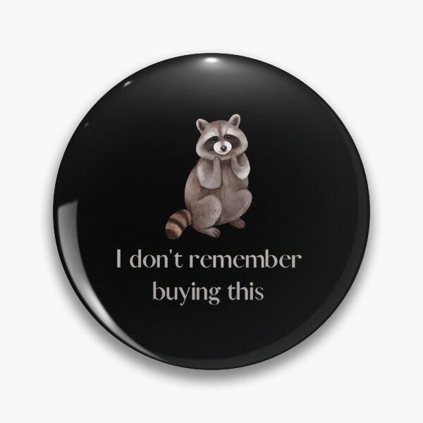 Item preview, I Dont Remember Buying This Raccoon designed and sold by liuiawgpn47.