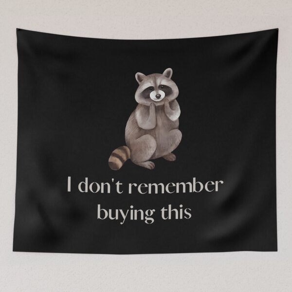 Item preview, I Dont Remember Buying This Raccoon designed and sold by liuiawgpn47.