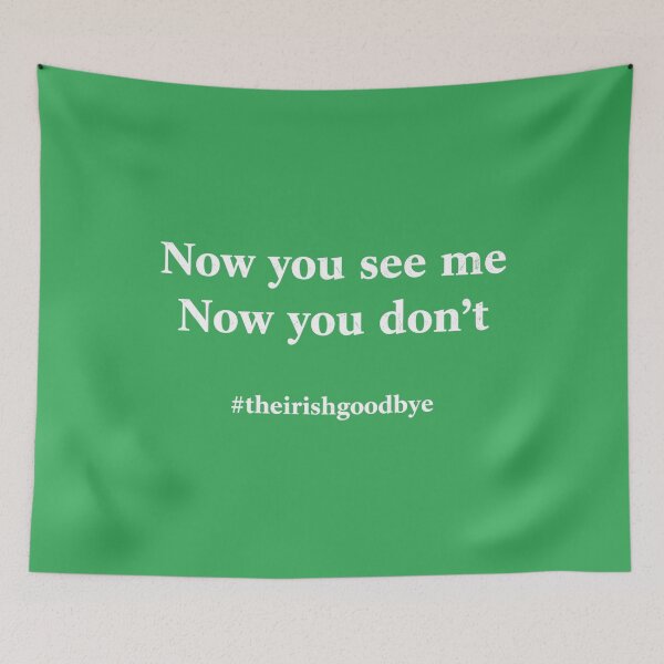 Item preview, St Patricks Day Irish Goodbye Now You See Me designed and sold by OlakunleOloroz.