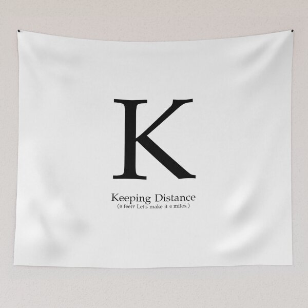 Item preview, Letter K Keeping Distance Personal Space designed and sold by AVO-SOURCE.